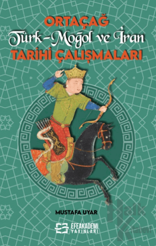 Ortaçağ Türk-Moğol ve İran Tarihi Çalışmaları - Halkkitabevi