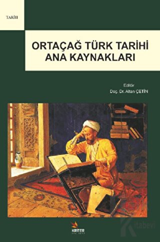 Ortaçağ Türk Tarihi Ana Kaynakları - Halkkitabevi