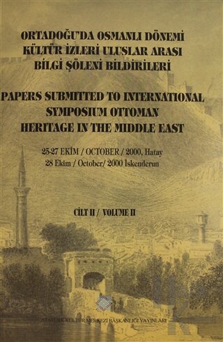 Ortadoğu'da Osmanlı Dönemi Kültür İzleri Uluslar Arası Bilgi Şöleni Bildirileri Cilt - 2