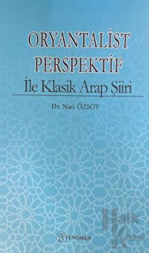 Oryantalist Perspektif ile Klasik Arap Şiiri - Halkkitabevi