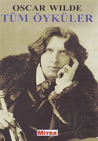 Oscar Wilde Tüm Öyküler - Halkkitabevi