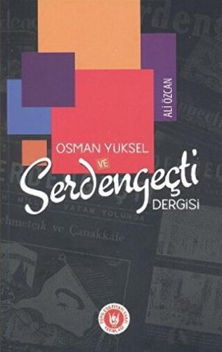 Osman Yüksel ve Serdengeçti Dergisi - Halkkitabevi