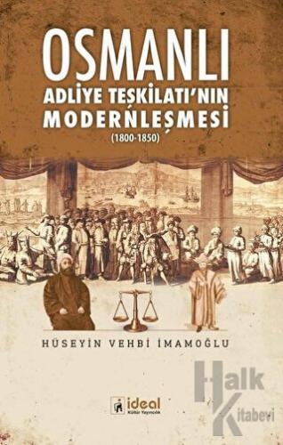 Osmanlı Adliye Teşkilatı'nın Modernleşmesi - Halkkitabevi