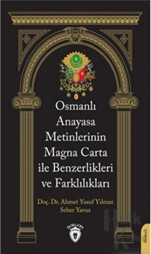 Osmanlı Anayasa Metinlerinin Magna Carta İle Benzerlikleri ve Farklılıkları