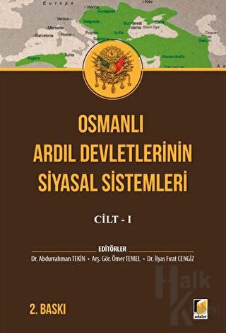 Osmanlı Ardıl Devletlerinin Siyasal Sistemleri Cilt - 1 - Halkkitabevi