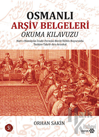 Osmanlı Arşiv Belgeleri Okuma Kılavuzu