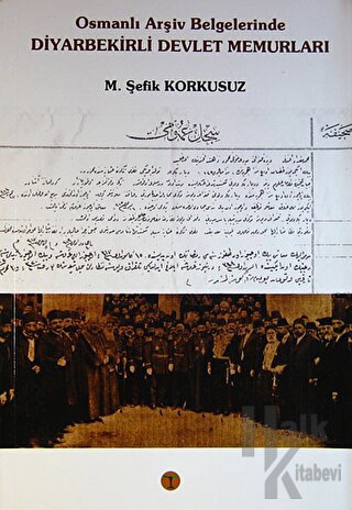 Osmanlı Arşiv Belgelerinde Diyarbekirli Devlet Memurları