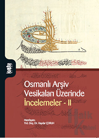 Osmanlı Arşiv Vesikaları Üzerinde İncelemeler 2