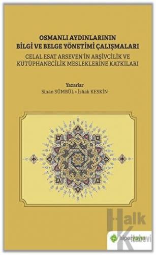 Osmanlı Aydınlarının Bilgi ve Belge Yönetimi Çalışmaları