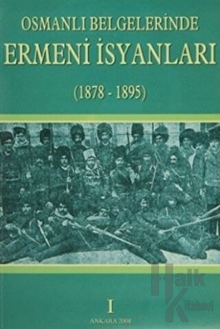 Osmanlı Belgelerinde Ermeni İsyanları 1 (1878-1895) - Halkkitabevi