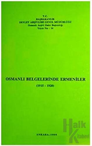 Osmanlı Belgelerinde Ermeniler (1915 - 1920)