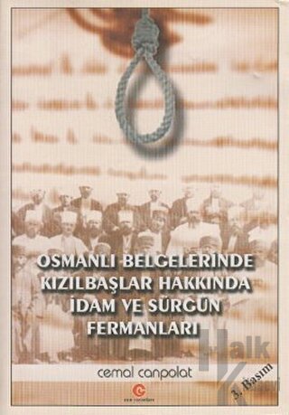 Osmanlı Belgelerinde Kızılbaşlar Hakkında İdam ve Sürgün Fermanları - 