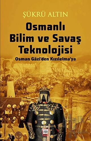 Osmanlı Bilim ve Savaş Teknolojisi - Halkkitabevi