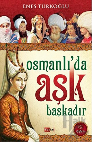 Osmanlı’da Aşk Başkadır - Halkkitabevi