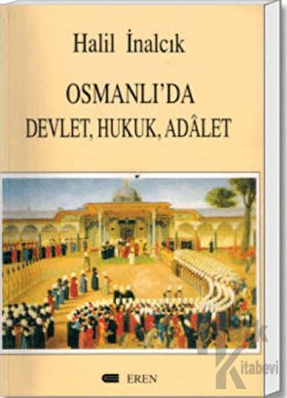 Osmanlı’da Devlet, Hukuk, Adalet