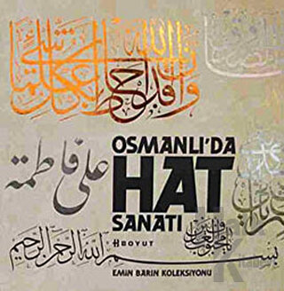 Osmanlı’da Hat Sanatı-Emin Barın Koleksiyonu (Kutulu) (Ciltli)