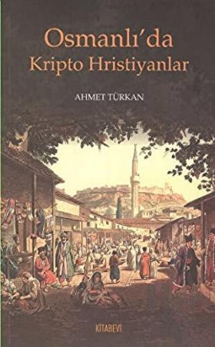 Osmanlı’da Kripto Hristiyanlar - Halkkitabevi