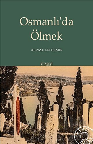 Osmanlı’da Ölmek - Halkkitabevi