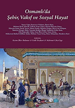 Osmanlı’da Şehir, Vakıf ve Sosyal Hayat