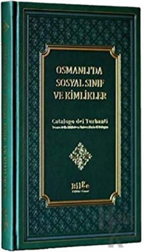 Osmanlı’da Sosyal Sınıf Ve Kimlikler (Ciltli) - Halkkitabevi