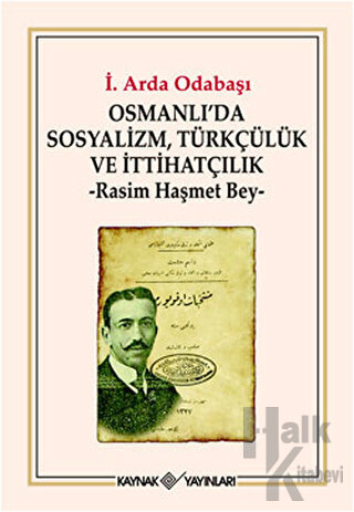 Osmanlı’da Sosyalizm, Türkçülük ve İtthatçilik