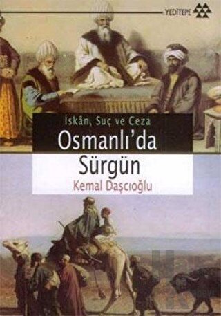 Osmanlı’da Sürgün İskan, Suç ve Ceza - Halkkitabevi