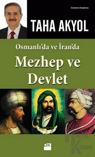 Osmanlı’da ve İran’da Mezhep ve Devlet - Halkkitabevi