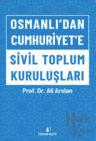 Osmanlı’dan Cumhuriyet’e Sivil Toplum Kuruluşları