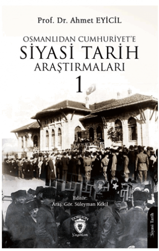 Osmanlı’dan Cumhuriyet’e Siyasi Tarih Araştırmaları 1 - Halkkitabevi