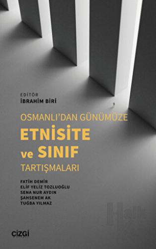 Osmanlı’dan Günümüze Etnisite ve Sınıf Tartışmaları - Halkkitabevi