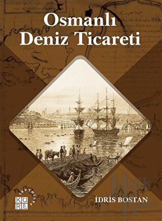 Osmanlı Deniz Ticareti - Halkkitabevi