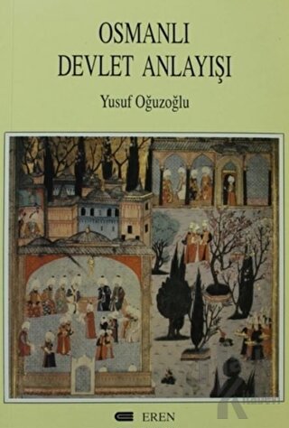 Osmanlı Devlet Anlayışı - Halkkitabevi