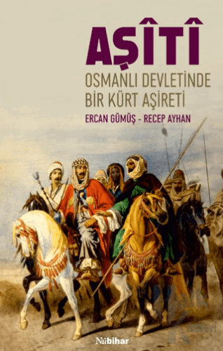 Osmanlı Devleti’nde Bir Kürt Aşireti Aşiti