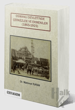 Osmanlı Devleti’nde Çerkezler ve Ermeniler (1865-1923) - Halkkitabevi