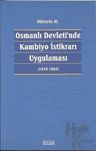 Osmanlı Devleti’nde Kambiyo İstikrarı Uygulaması