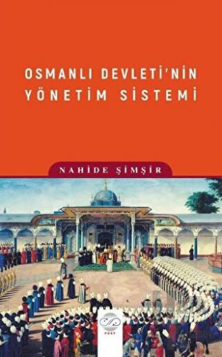 Osmanlı Devleti’nin Yönetim Sistemi