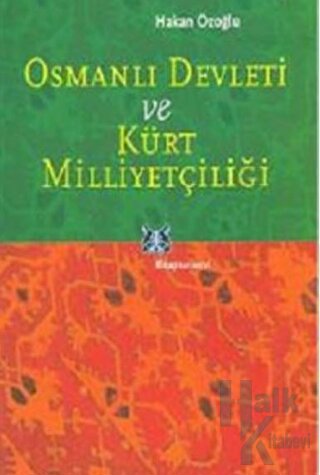 Osmanlı Devleti ve Kürt Milliyetçiliği - Halkkitabevi