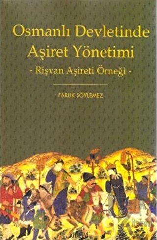 Osmanlı Devletinde Aşiret Yönetimi
