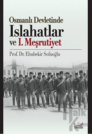 Osmanlı Devletinde Islahatlar ve 1. Meşrutiyet - Halkkitabevi