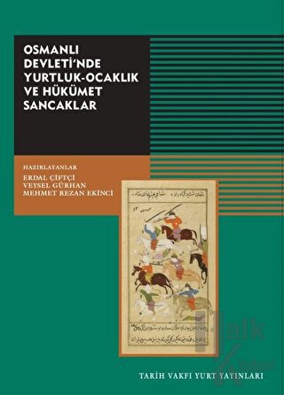 Osmanlı Devleti'nde Yurtluk-Ocaklık Ve Hükümet Sancaklar