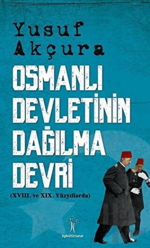 Osmanlı Devletinin Dağılma Devri - Halkkitabevi