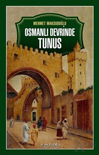 Osmanlı Devrinde Tunus - Halkkitabevi