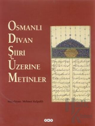 Osmanlı Divan Şiiri Üzerine Metinler (Ciltli) - Halkkitabevi