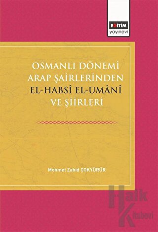 Osmanlı Dönemi Arap Şairlerinden El-Habsi Ve Şiirleri