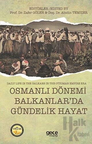 Osmanlı Dönemi Balkanlar’da Gündelik Hayat - Daily Life in The Balkans in the Ottoman Empire Era
