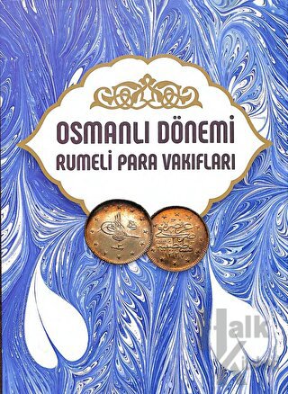 Osmanlı Dönemi Rumeli Para Vakıfları Cilt 1 (Ciltli)