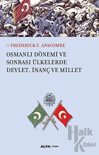 Osmanlı Dönemi ve Sonrası Ülkelerde Devlet, İnanç ve Millet - Halkkita