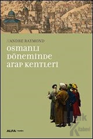 Osmanlı Döneminde Arap Kentleri