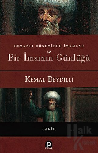 Osmanlı Döneminde İmamlar ve Bir İmamın Günlüğü (Ciltli) - Halkkitabev