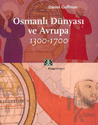 Osmanlı Dünyası ve Avrupa 1300-1700 - Halkkitabevi